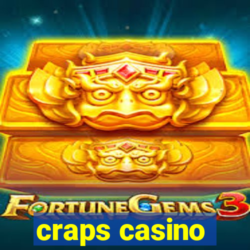 craps casino