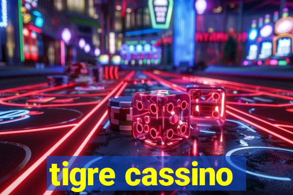 tigre cassino