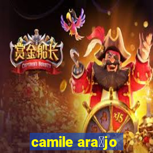 camile ara煤jo