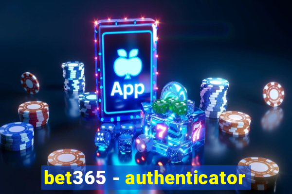 bet365 - authenticator