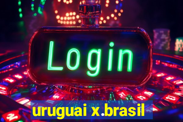 uruguai x.brasil