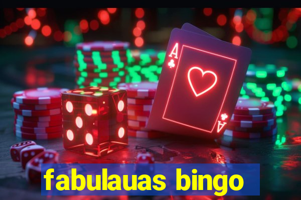 fabulauas bingo