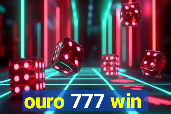 ouro 777 win