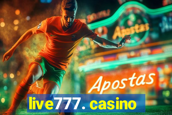 live777. casino