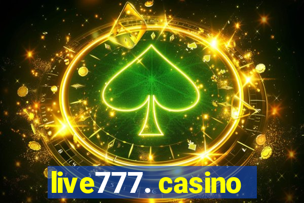 live777. casino