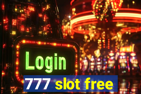 777 slot free