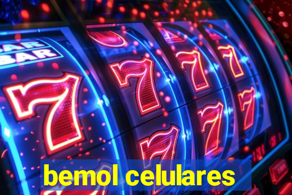 bemol celulares