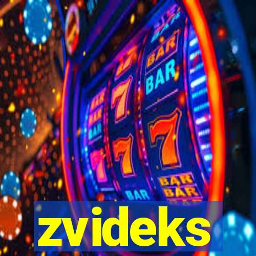 zvideks