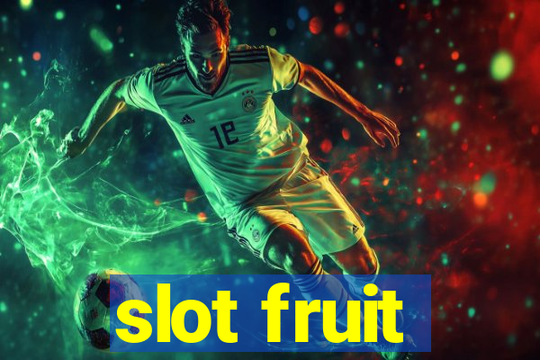 slot fruit