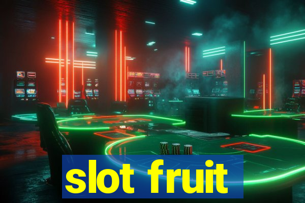 slot fruit