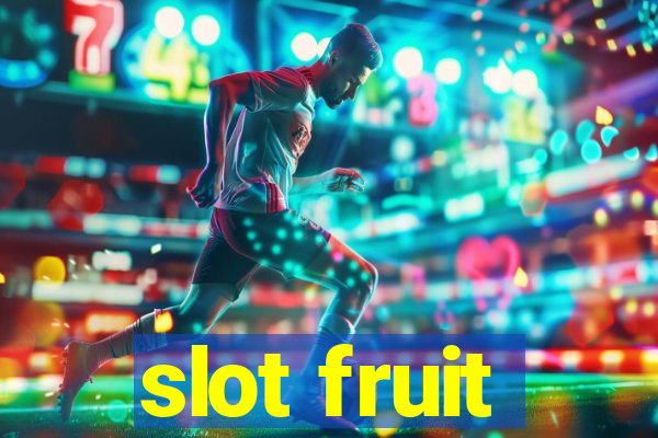 slot fruit