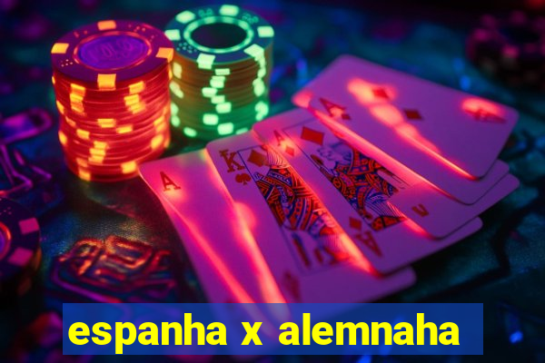 espanha x alemnaha