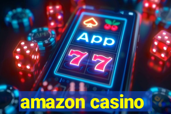 amazon casino