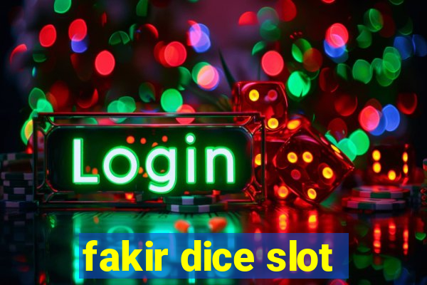 fakir dice slot