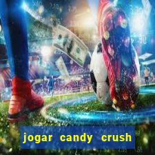 jogar candy crush e ganhar dinheiro