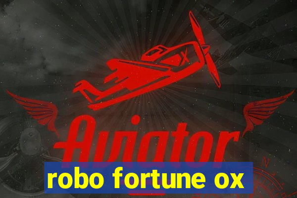 robo fortune ox