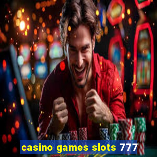 casino games slots 777