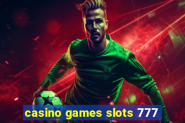 casino games slots 777