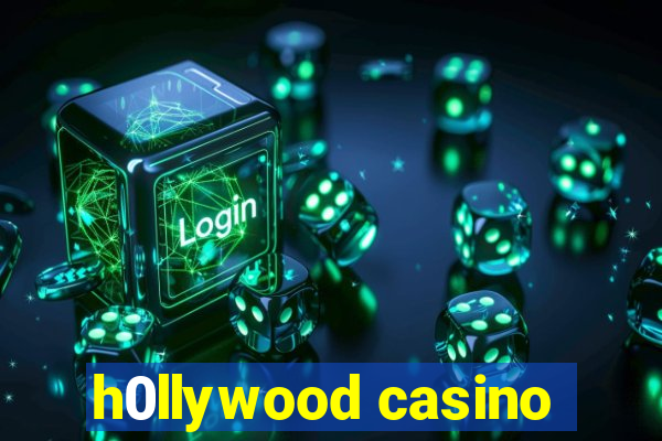 h0llywood casino