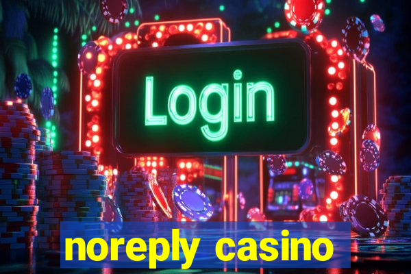 noreply casino