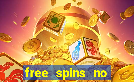 free spins no deposit casinos