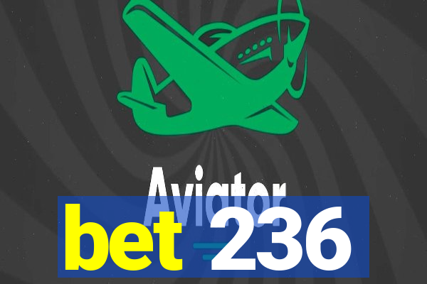 bet 236