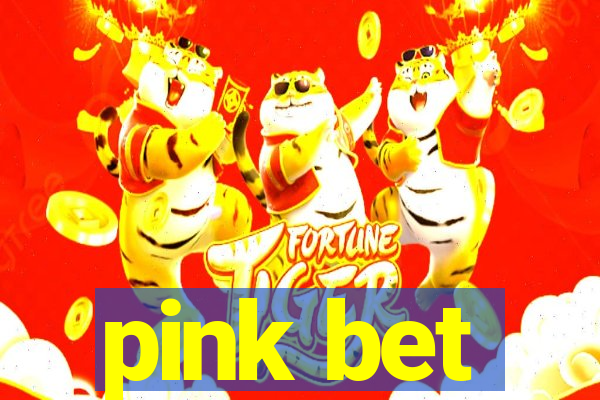 pink bet