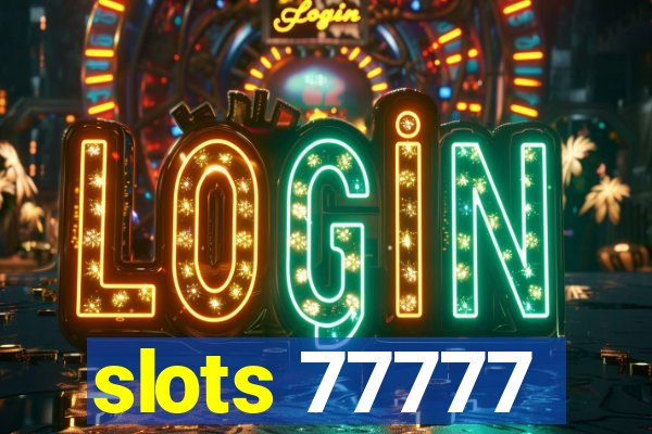 slots 77777