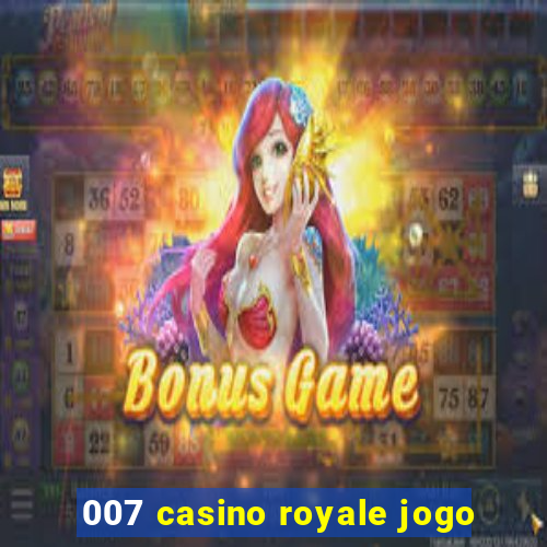 007 casino royale jogo