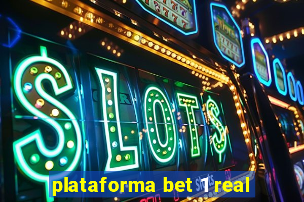 plataforma bet 1 real