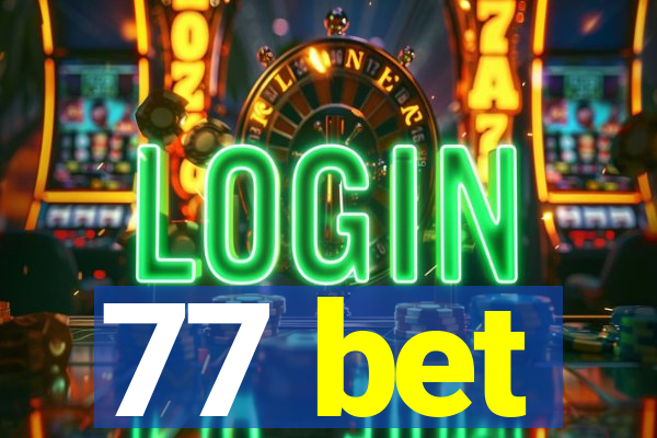 77 bet