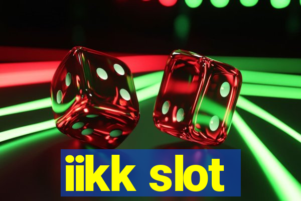 iikk slot