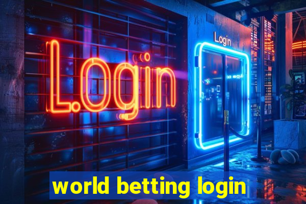 world betting login