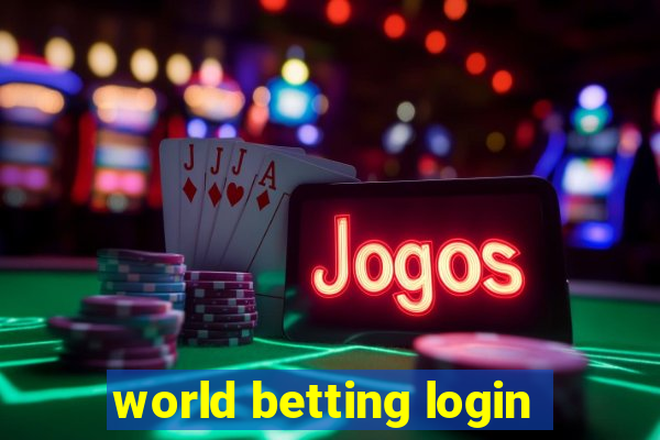 world betting login