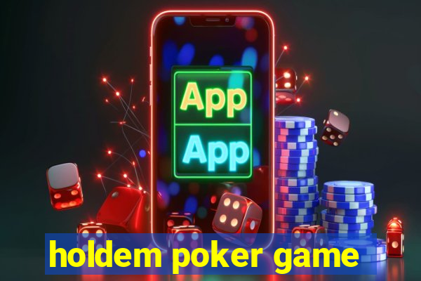 holdem poker game