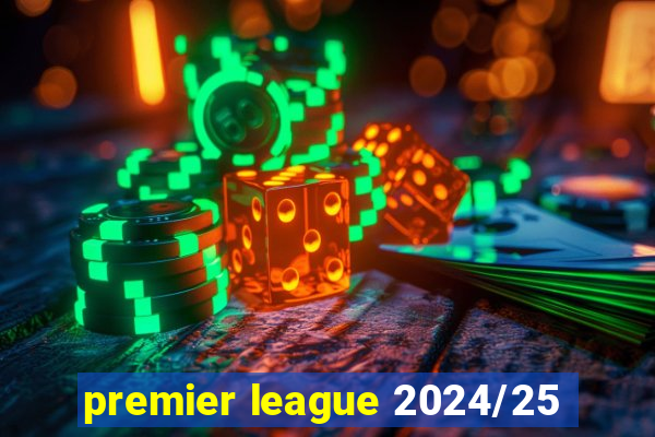 premier league 2024/25