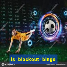 is blackout bingo a scam