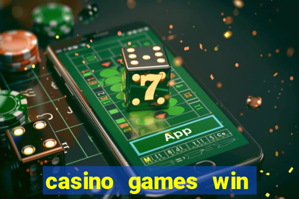 casino games win real money no deposit