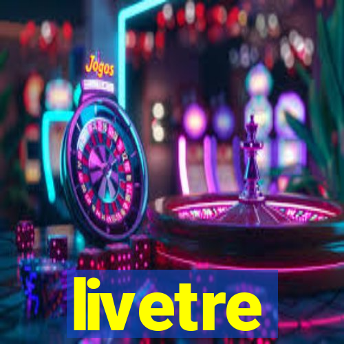 livetre