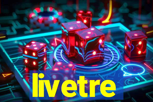 livetre