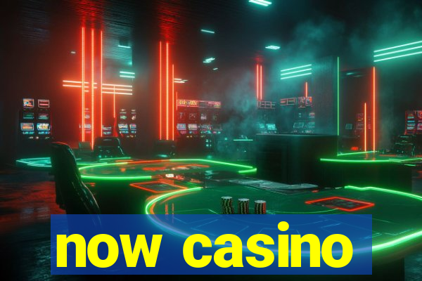 now casino