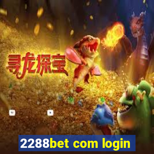 2288bet com login