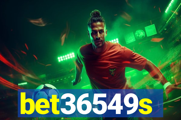 bet36549s