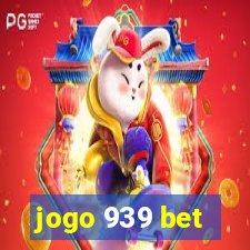 jogo 939 bet