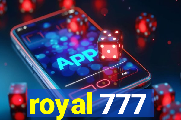 royal 777