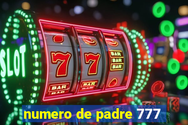 numero de padre 777