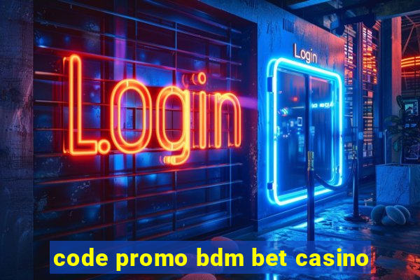 code promo bdm bet casino