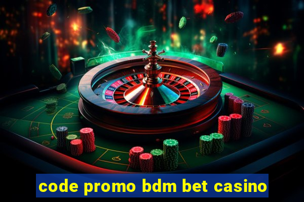 code promo bdm bet casino