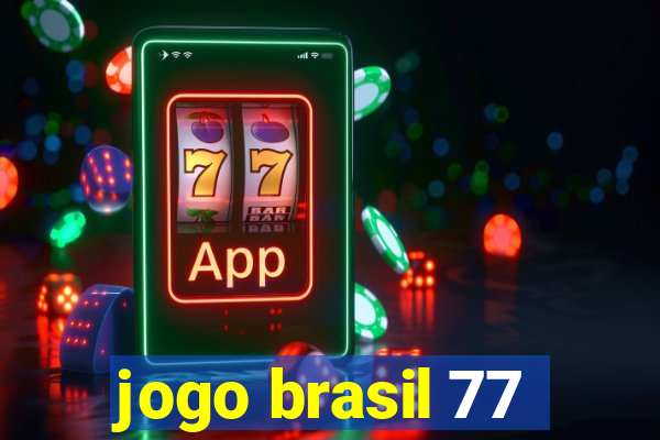 jogo brasil 77