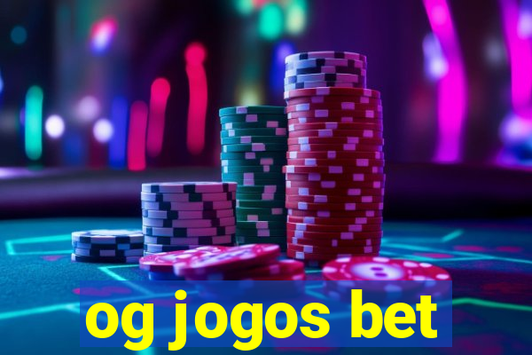 og jogos bet